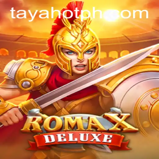 RomaXDeluxe: Unveiling the Adventure with TAYAHOT