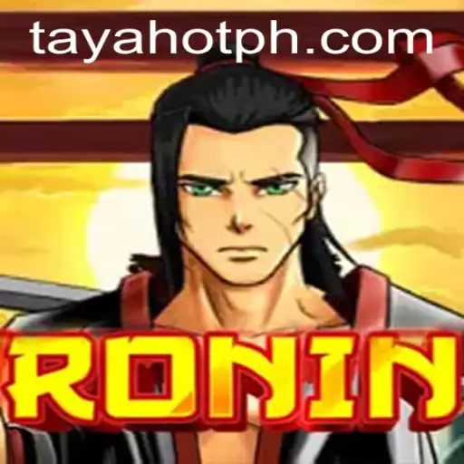 Dive into the Thrilling World of Ronin: The Epic Adventure of TAYAHOT