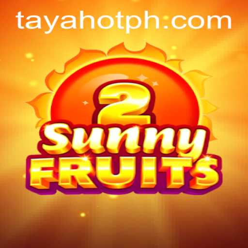 Exploring SunnyFruits2: A Detailed Look into the Fresh Gaming Experience with TAYAHOT